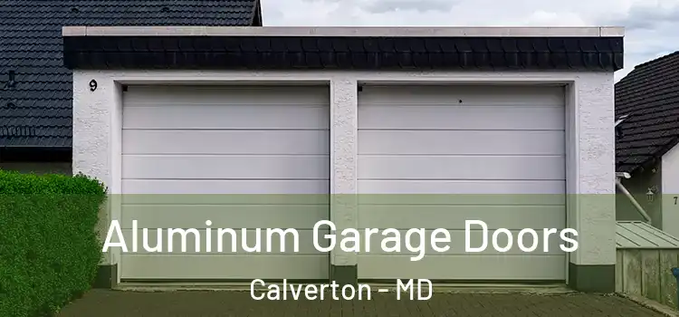  Aluminum Garage Doors Calverton - MD