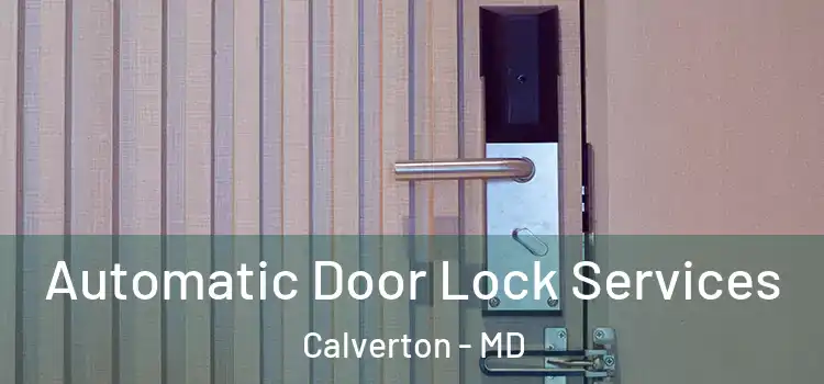  Automatic Door Lock Services Calverton - MD