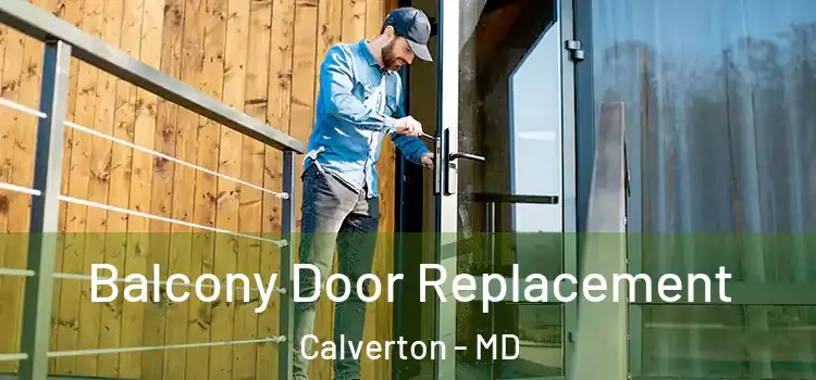  Balcony Door Replacement Calverton - MD