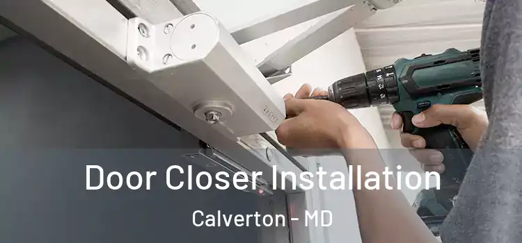  Door Closer Installation Calverton - MD