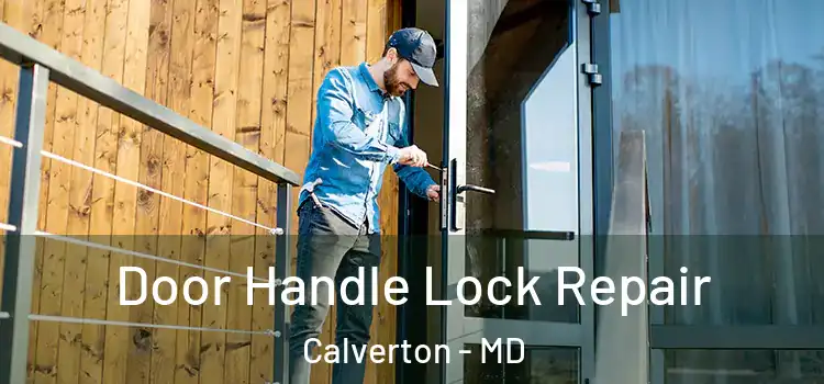 Door Handle Lock Repair Calverton - MD
