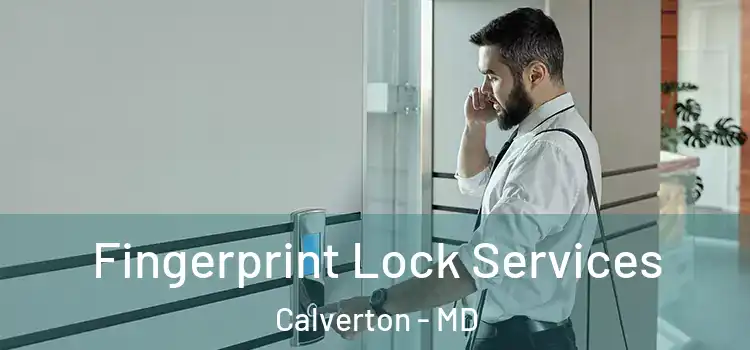  Fingerprint Lock Services Calverton - MD