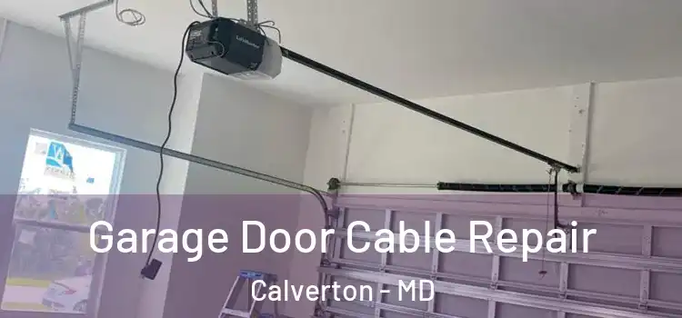  Garage Door Cable Repair Calverton - MD