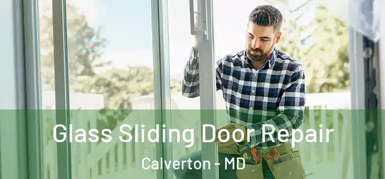  Glass Sliding Door Repair Calverton - MD