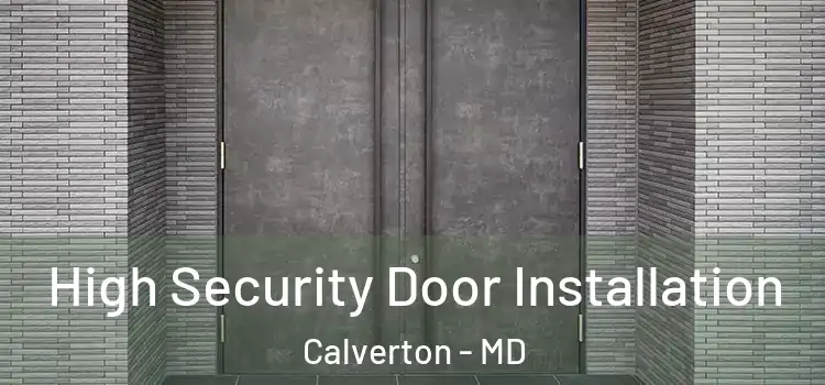  High Security Door Installation Calverton - MD