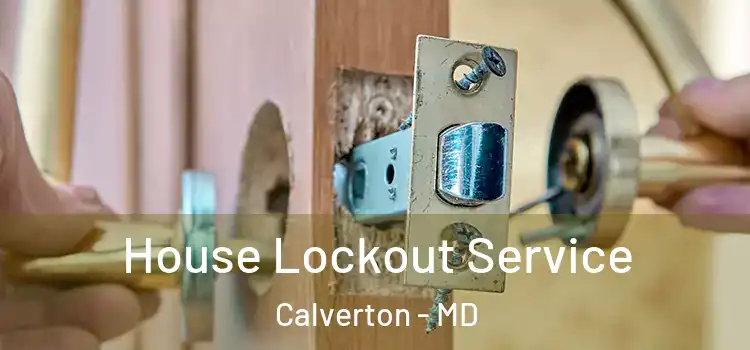 House Lockout Service Calverton - MD