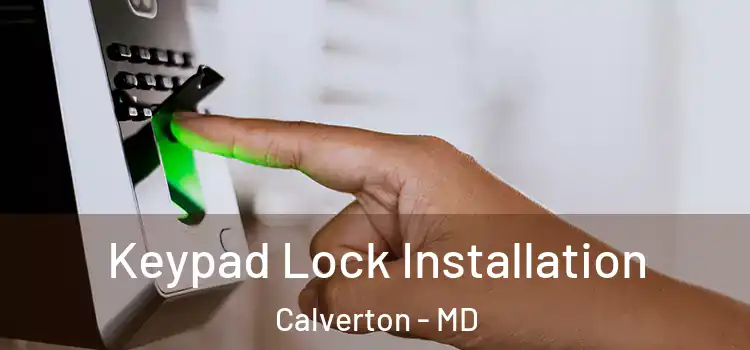  Keypad Lock Installation Calverton - MD