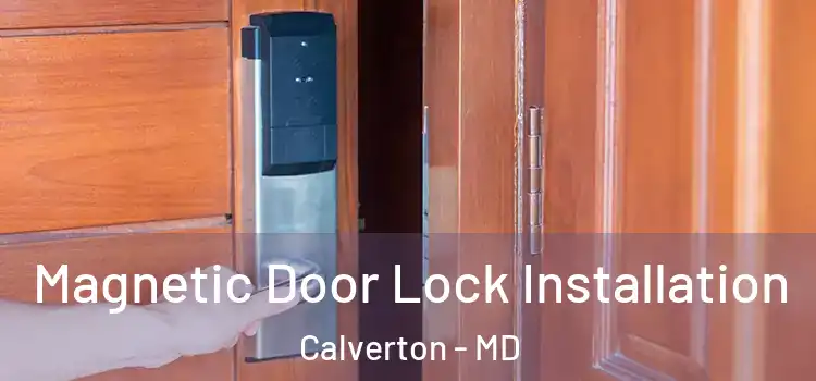  Magnetic Door Lock Installation Calverton - MD