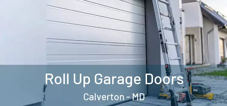  Roll Up Garage Doors Calverton - MD