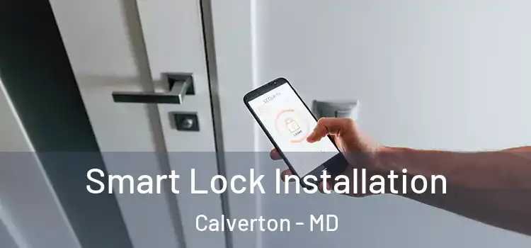  Smart Lock Installation Calverton - MD