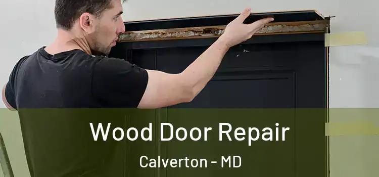  Wood Door Repair Calverton - MD